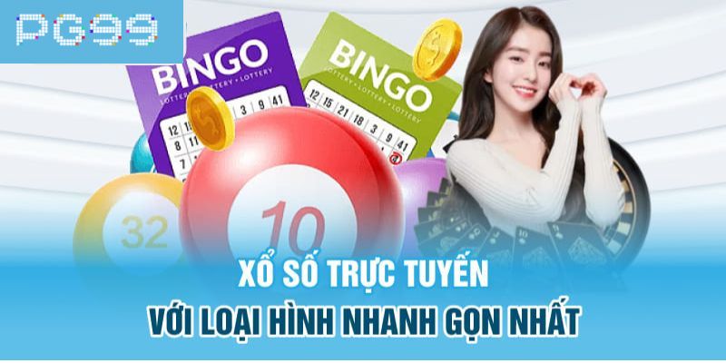 Xổ số trực tuyến với loại hình nhanh gọn nhất